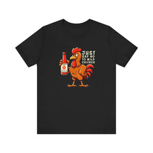 Load image into Gallery viewer, SAY NO TO MILD CHICKEN SHIRT