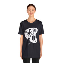 Load image into Gallery viewer, JUST THE TIP