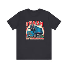 Load image into Gallery viewer, TRASH RULES T-SHIRT