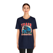 Load image into Gallery viewer, TRASH RULES T-SHIRT