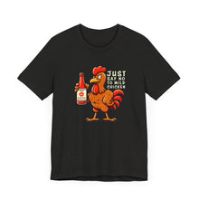 Load image into Gallery viewer, SAY NO TO MILD CHICKEN SHIRT