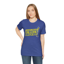 Load image into Gallery viewer, STREETS PROVIDE T SHIRT