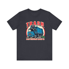 Load image into Gallery viewer, TRASH RULES T-SHIRT