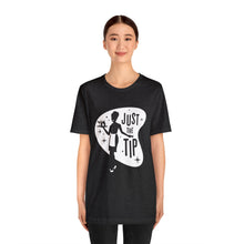 Load image into Gallery viewer, JUST THE TIP