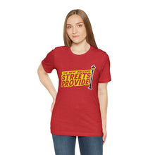 Load image into Gallery viewer, STREETS PROVIDE T SHIRT