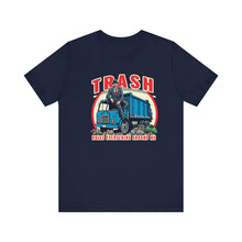 Load image into Gallery viewer, TRASH RULES T-SHIRT