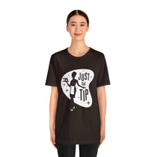 Load image into Gallery viewer, JUST THE TIP