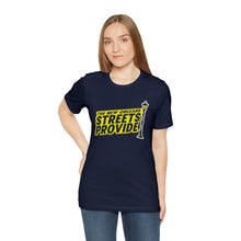 Load image into Gallery viewer, STREETS PROVIDE T SHIRT