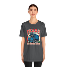 Load image into Gallery viewer, TRASH RULES T-SHIRT