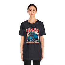 Load image into Gallery viewer, TRASH RULES T-SHIRT