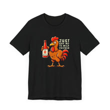 Load image into Gallery viewer, SAY NO TO MILD CHICKEN SHIRT