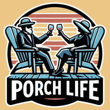 Load image into Gallery viewer, PORCH LIFE