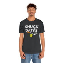 Load image into Gallery viewer, SHUCK THAT T-SHIRT