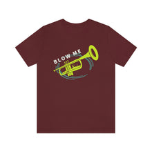 Load image into Gallery viewer, BLOW ME T-SHIRT