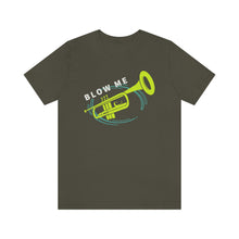Load image into Gallery viewer, BLOW ME T-SHIRT