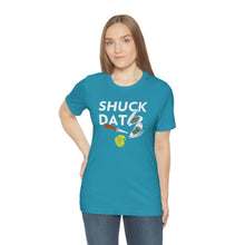 Load image into Gallery viewer, SHUCK THAT T-SHIRT