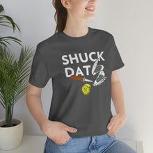 Load image into Gallery viewer, SHUCK THAT T-SHIRT