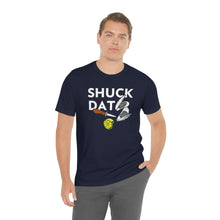 Load image into Gallery viewer, SHUCK THAT T-SHIRT