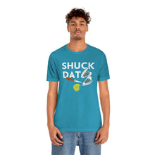 Load image into Gallery viewer, SHUCK THAT T-SHIRT