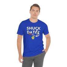Load image into Gallery viewer, SHUCK THAT T-SHIRT