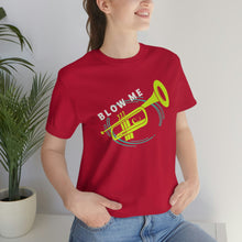 Load image into Gallery viewer, BLOW ME T-SHIRT