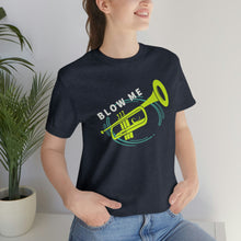 Load image into Gallery viewer, BLOW ME T-SHIRT