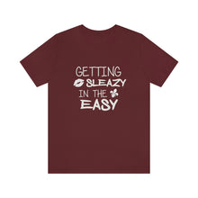 Load image into Gallery viewer, GETTING SLEAZY IN THE EASY