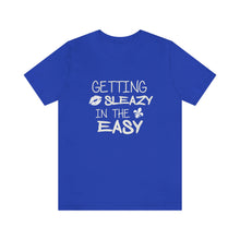 Load image into Gallery viewer, GETTING SLEAZY IN THE EASY