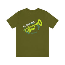 Load image into Gallery viewer, BLOW ME T-SHIRT