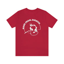 Load image into Gallery viewer, MADE FROM SCRATCH T-SHIRT