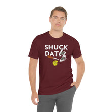 Load image into Gallery viewer, SHUCK THAT T-SHIRT