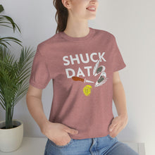 Load image into Gallery viewer, SHUCK THAT T-SHIRT