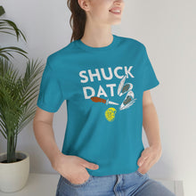 Load image into Gallery viewer, SHUCK THAT T-SHIRT