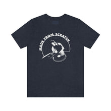 Load image into Gallery viewer, MADE FROM SCRATCH T-SHIRT