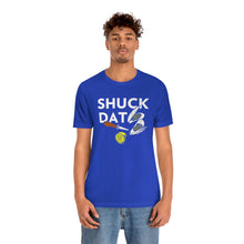Load image into Gallery viewer, SHUCK THAT T-SHIRT