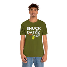 Load image into Gallery viewer, SHUCK THAT T-SHIRT
