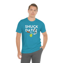 Load image into Gallery viewer, SHUCK THAT T-SHIRT