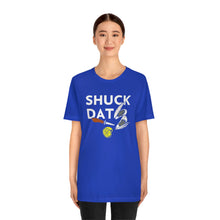 Load image into Gallery viewer, SHUCK THAT T-SHIRT
