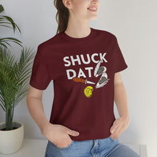 Load image into Gallery viewer, SHUCK THAT T-SHIRT