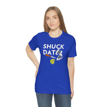Load image into Gallery viewer, SHUCK THAT T-SHIRT