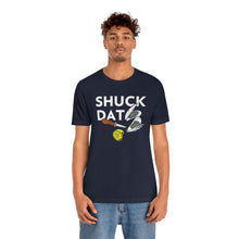 Load image into Gallery viewer, SHUCK THAT T-SHIRT