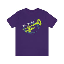 Load image into Gallery viewer, BLOW ME T-SHIRT