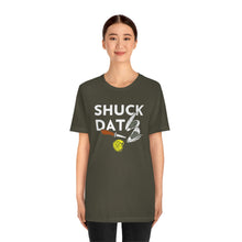 Load image into Gallery viewer, SHUCK THAT T-SHIRT