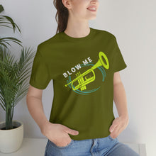 Load image into Gallery viewer, BLOW ME T-SHIRT