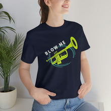 Load image into Gallery viewer, BLOW ME T-SHIRT