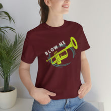 Load image into Gallery viewer, BLOW ME T-SHIRT