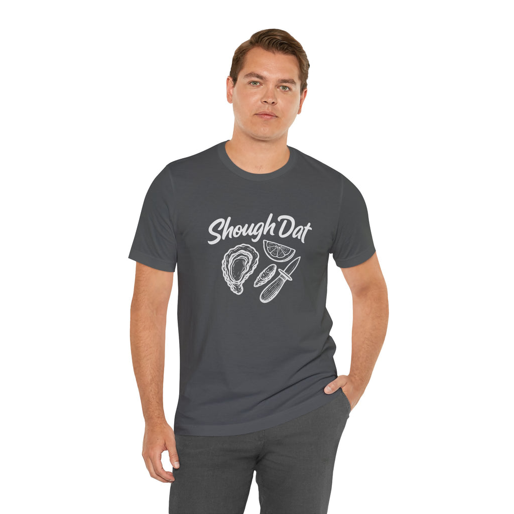 SHOUGH DAT T-SHIRT