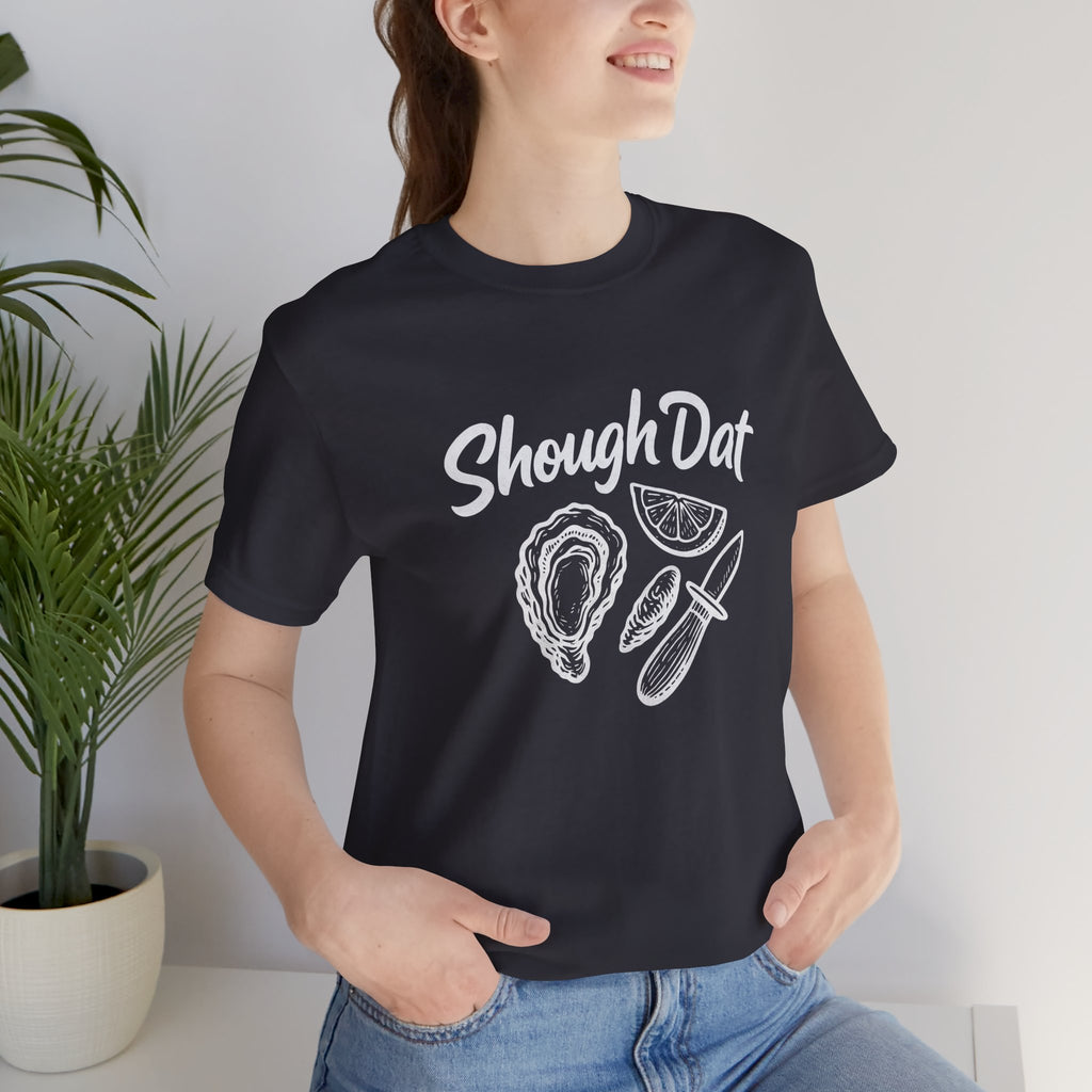 SHOUGH DAT T-SHIRT