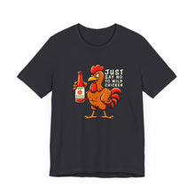 Load image into Gallery viewer, SAY NO TO MILD CHICKEN SHIRT
