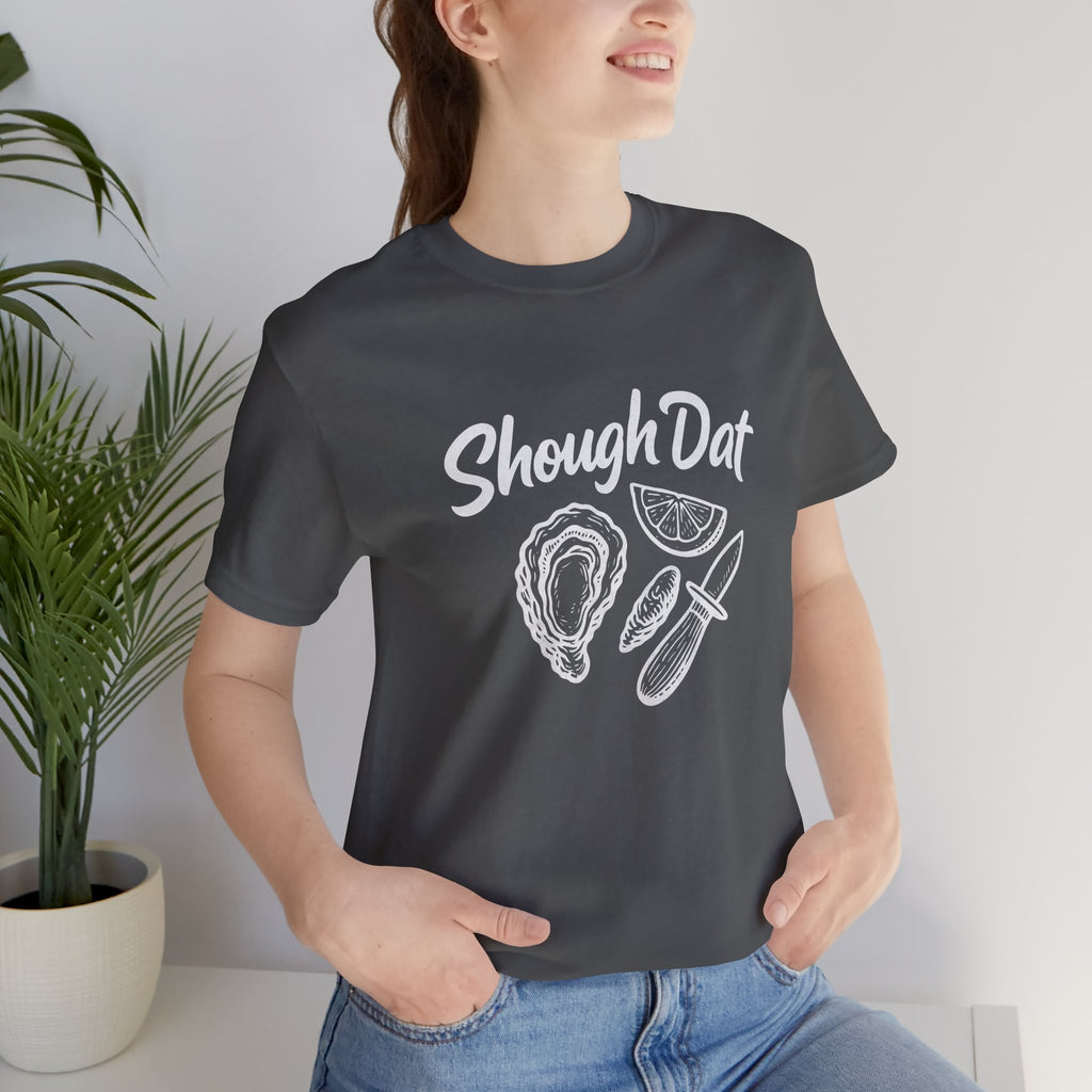 SHOUGH DAT T-SHIRT